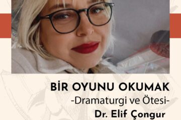 Bir Oyunu Okumak – Dramaturgi ve Ötesi